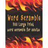 Word scramble: 900 Large Print word scramble for adults