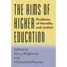 The Aims of Higher Education: Problems of Morality and Justice
