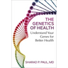 The Genetics of Health: Understand Your Genes for Better Health