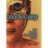 Natural-Born Cyborgs: Minds, Technologies, and the Future of Human Intelligence