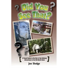 Did You See That?: A GPS Guide To North Carolina's Out Of The Ordinary Attractions