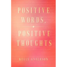 Positive Words, Positive Thoughts