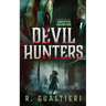 Devil Hunters: A Horror Thriller