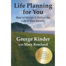 Life Planning for You: How to Design & Deliver the Life of Your Dreams - US Edition