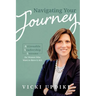 Navigating Your Journey: Actionable Leadership Lessons for Women Who Want to Have It All