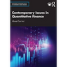 Contemporary Issues in Quantitative Finance