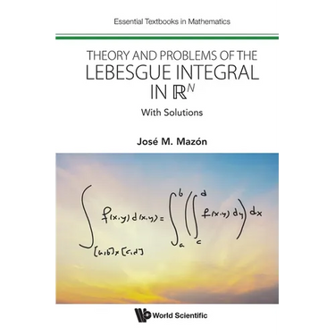 Theory and Problems of the Lebesgue Integral in RN
