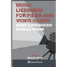 Music Licensing for Films and Video Games