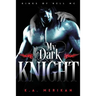 My Dark Knight