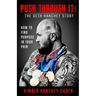 PUSH THROUGH IT! The Seth Hanchey Story