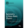 Symmetry in Many-Body Physics
