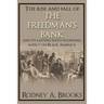 The Rise and Fall of the Freedman's Savings Bank: And Its Lasting Socio-Economic Impact on Black America