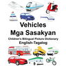 English-Tagalog Vehicles/Mga Sasakyan Children's Bilingual Picture Dictionary