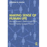 Making Sense of Human Life: Murray Bowen's Determined Effort Toward Family Systems Theory