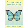 Gastroparesis: My Personal Journey