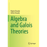 Algebra and Galois Theories