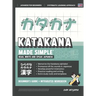 Learning Katakana - Beginner's Guide and Integrated Workbook Learn how to Read, Write and Speak Japanese: A fast and systematic approach, with Reading
