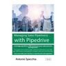 Managing Sales Pipeline(s) with Pipedrive