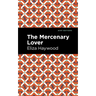 The Mercenary Lover