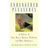 Endangered Pleasures: In Defense of Naps, Bacon, Martinis, Profanity, and Other Indulgences