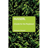 Husserl: A Guide for the Perplexed