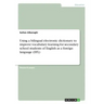 Using a bilingual electronic dictionary to improve vocabulary learning for secondary school students of English as a foreign language (EFL)