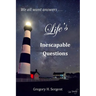Life's Inescapable Questions: A Biblical Worldview Primer