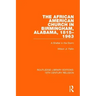 The African American Church in Birmingham, Alabama, 1815-1963: A Shelter in the Storm