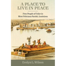 A Place to Live in Peace: Free People of Color in West Feliciana Parish, Louisiana