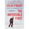 The Impossible First: From Fire to Ice--Crossing Antarctica Alone