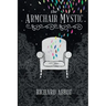The Armchair Mystic: Adventures Within!