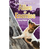 Allies or Enemies