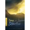 The Cross and its Shadow
