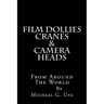 Film Dollies-Cranes-&-Camera Heads From Around The World