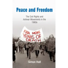 Peace and Freedom: The Civil Rights and Antiwar Movements in the 196s