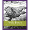Wild Hope: Stories for Lent from the Vanishing