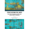 Ethics Beyond the Limits: New Essays on Bernard Williams' Ethics and the Limits of Philosophy