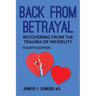 Back From Betrayal: Recovering from the Trauma of Infidelity