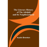 The Literary History of the Adelphi and Its Neighbourhood