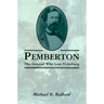 Pemberton: The General Who Lost Vicksburg