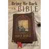 Bring Me Back to the BIBLE