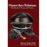 Master/Slave Relations: Handbook of Theory and Practice