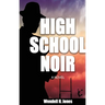 High School Noir