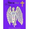 Color in Faith.: Bible Coloring Book for Adults. 43 Beautiful Designs and Inspirational Scripture for Adults and Teens