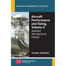 Aircraft Performance and Sizing, Volume II: Applied Aerodynamic Design