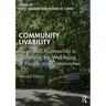 Community Livability: Issues and Approaches to Sustaining the Well-Being of People and Communities