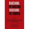 Bhashani, the Maulana Bhashani, the Comrade