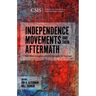 Independence Movements and Their Aftermath: Self-Determination and the Struggle for Success