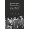 Contemporary Psychoanalysis and the Legacy of the Third Reich: History, Memory, Tradition