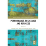 Performance, Resistance and Refugees